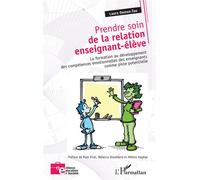 Prendre soin de la relation enseignant-élève La formation au développement des compétences émotionnelles des enseignants comme piste potentielle - Laura Damon-Tao - L'harmattan - broché - Manuel