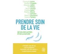 Prendre soin de la vie: De soi, des autres et de la nature