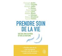 Prendre soin de la vie: De soi, des autres et de la nature