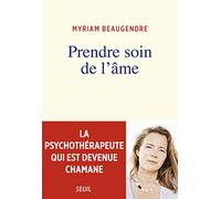 Prendre soin de l'âme: La psychothérapeute qui est devenue chamane