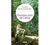 Prendre soin de l'âme: La psychothérapeute qui est devenue chamane