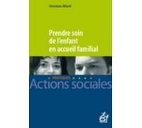 Prendre soin de l'enfant en accueil familial - Collectif - Esf Legislative - broché - Etude