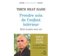 Prendre soin de l'enfant intérieur: Faire la paix avec soi