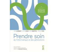 Prendre soin de l'informatique et des générations En hommage à Bernard Stiegler - Bernard Stiegler - Fyp - broché - Etude