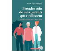 Prendre soin de mes parents qui vieillissent Toutes les ressources pour le proche aidant - Annick Taquet-Assoignons - Souffle D'or Eds - broché - Guide