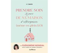 Prendre soin de sa maison (même en plein KO) 31 jours d'autocompassion - KC Davis - Jouvence - broché - Guide