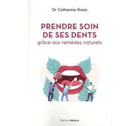 Prendre Soin De Ses Dents Grâce Aux Remèdes Naturels
