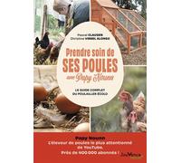 Prendre soin de ses poules avec Papy Nounn Le guide complet du poulailler écolo - Pascal Clausen - Jouvence - broché - Guide