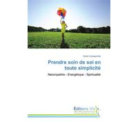 Prendre soin de soi en toute simplicité - CASAGRANDE-S - Vie Editions - broché - Essai