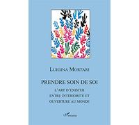 Prendre soin de soi – L'art d'exister entre intériorité et ouverture au monde – L'Harmattan