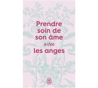 Prendre soin de son âme avec les Anges Collectif (Auteur)
