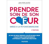 Prendre soin de son coeur - 2e éd.: Introduction à la psychocardiologie