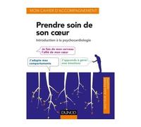 Prendre soin de son coeur - Introduction à la psychocardiologie - Jean-Pierre Houppe - Dunod - broché - Guide