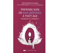 Prendre soin de son périnée à tout âge Pourquoi et comment ? - Fanja Randriamanjato - Courrier Du Livre - broché - Guide