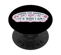 Prendre Soin des Animaux n'est Pas ce Que Je Fais C'est Qui Je suis vétérinaire PopSockets PopGrip Adhésif