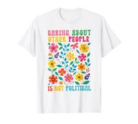 Prendre soin des autres n'est pas politique Floral Justice T-Shirt
