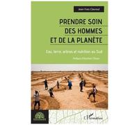 J.-Y. Clavreul – Prendre soin des hommes et de la planète – Eau, terre, arbres et nutrition au Sud