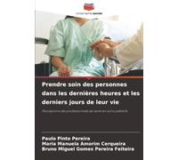 Prendre soin des personnes dans les dernières heures et les derniers jours de leur vie: Perceptions des professionnels de santé en soins palliatifs