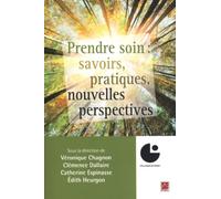 Prendre soin: Savoirs, pratiques, nouvelles perspectives