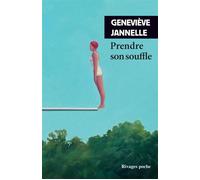 Prendre son souffle - Geneviève Jannelle - Rivages - Poche - Roman