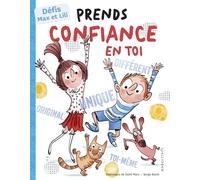 Prends confiance en toi - Défis Max et Lili