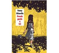 Prends garde à toi Fanny Chiarello (Auteur), Gabriel Gay (Conception couverture ou illustration)