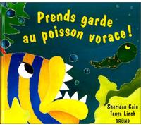 Prends garde au poisson vorace !