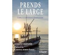 Prends le large: L'appel à la sainteté et à l'évangélisation