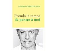 Prends le temps de penser à moi