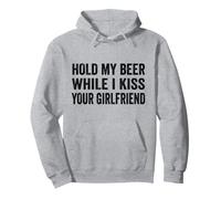 Prends ma bière Pendant Que j'embrasse ta Copine Sweat à Capuche