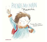 PRENDS MA MAIN MAMAN (ALBUMS SARBACANE)