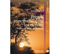 Prends mes mains dans les tiennes Le sens de la vie dans les rencontres des derniers jours (témoignage) - Attilio Stajano - Mols Eds - broché - Témoignage