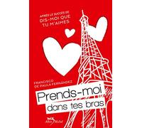PRENDS-MOI DANS TES BRAS T2