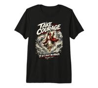 Prenez Courage, C'est Moi. N'ayez Pas Peur T-Shirt Haut de Gamme