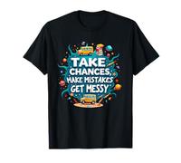 Prenez des risques pour faire des erreurs Obtenez des vibrations désordonnées T-Shirt