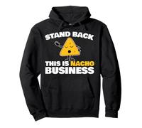 Prenez du recul, C'est Le Business des Nachos Sweat à Capuche