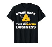 Prenez du recul, C'est Le Business des Nachos T-Shirt