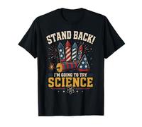 Prenez du recul, Je Vais Essayer la Science Le 4 Juillet T-Shirt