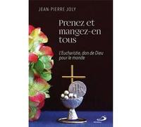 Prenez et mangez-en tous Jean-Pierre Joly (Auteur)
