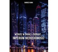 Prenez la route et créez un empire immobilier - Dariusz Kania (Literatur, Management auf Polnisch)
