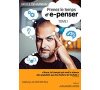Prenez le temps d'e-penser - Tome 1