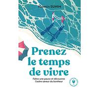 Prenez le temps de vivre