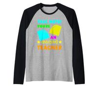 Prenez Note! Vous êtes Un Enseignant Incroyable appréciation Gratitude Manche Raglan