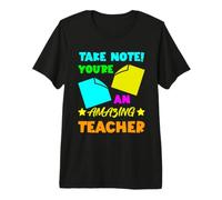 Prenez Note! Vous êtes Un Enseignant Incroyable appréciation Gratitude T-Shirt Haut de Gamme