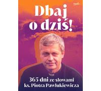 Prenez soin d'aujourd'hui - Piotr Pawlukiewicz (Buch auf Polnisch)
