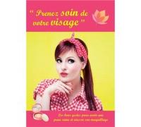 Prenez soin de votre visage G