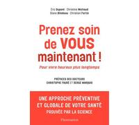 Prenez Soin De Vous Maintenant ! Pour Vivre Heureux Plus Longtemps