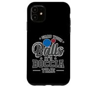 Prenez Vos balles C'est l'heure du Boccia Coque pour iPhone 11