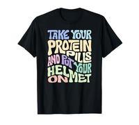 Prenez Vos pilules protéinées et Mettez Votre Casque T-Shirt