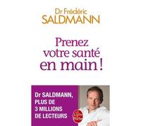 Prenez votre santé en main ! - Frédéric Saldmann - Lgf - Poche - Guide